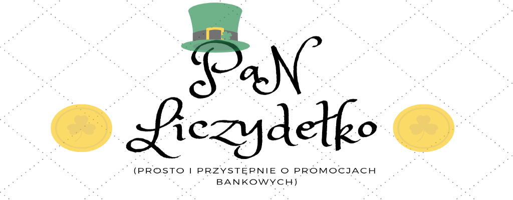 Pan Liczydelko blog - najlepsze promocje bankowe,lokaty, karty oraz konta oszczędnościowe.