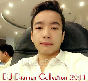 DJ Diamen Collection 2014 - Những Ca Khúc Việt Remix Hay Nhất Của DJ Diamen 2014