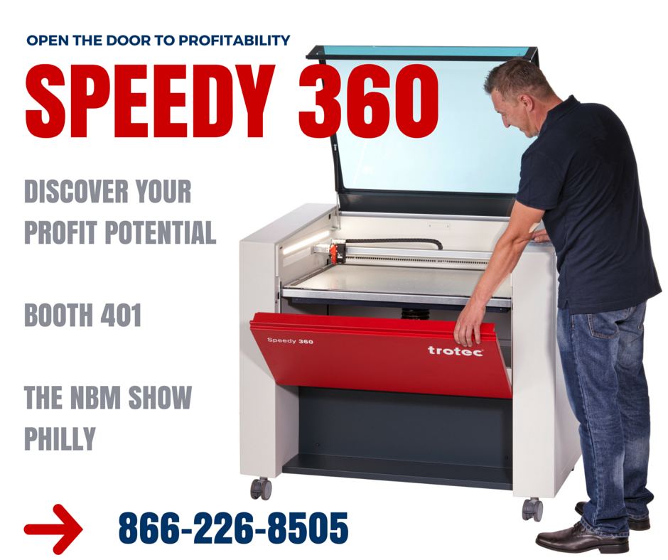 Trotec Laser Online Magazine Meet the Speedy 360 at NBM Philly