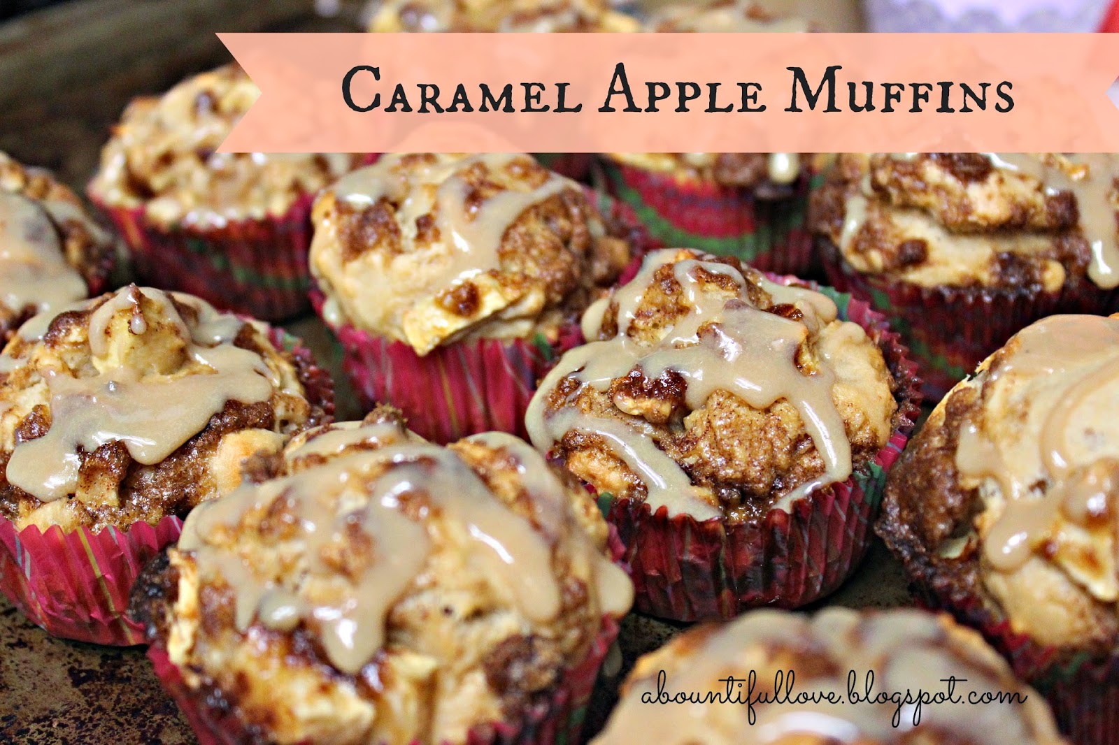 A Bountiful Love Caramel Apple Muffins