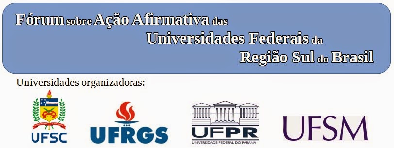 Forum sobre Ação Afirmativa das Universidades Federais da Região Sul do Brasil