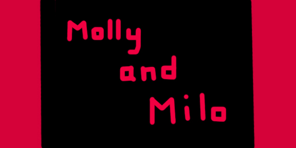 Molly and Milo