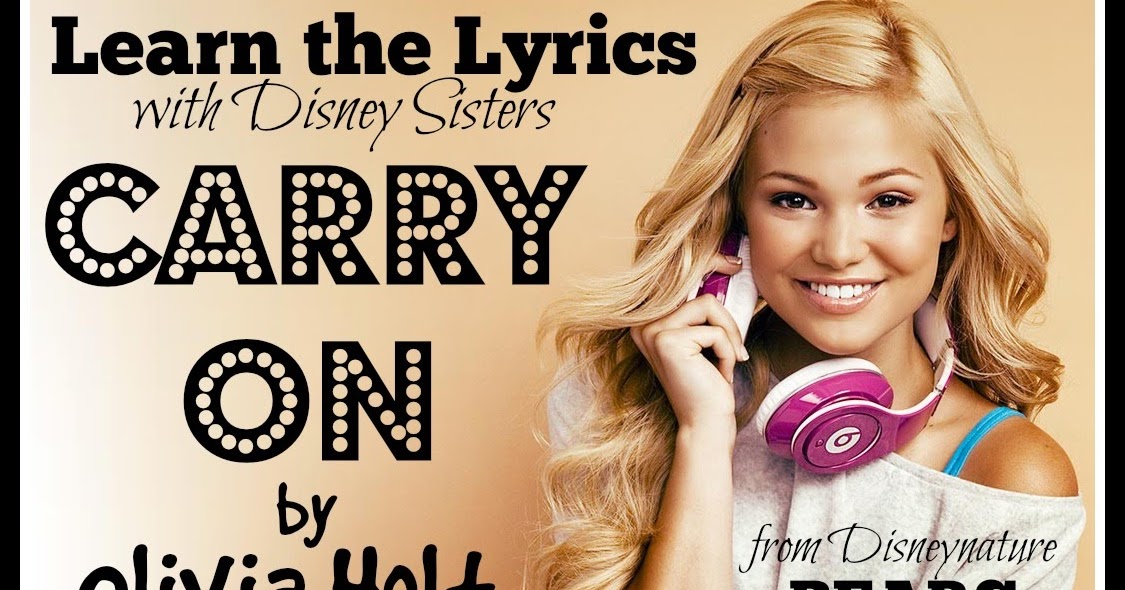 Disney Sisters Learn the Lyrics "Carry On" by Olivia Holt for