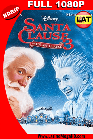 Santa Clausula 3 Complot En El Polo Norte 2006 Latino Full Hd Bdrip 1080p Latinomegahd