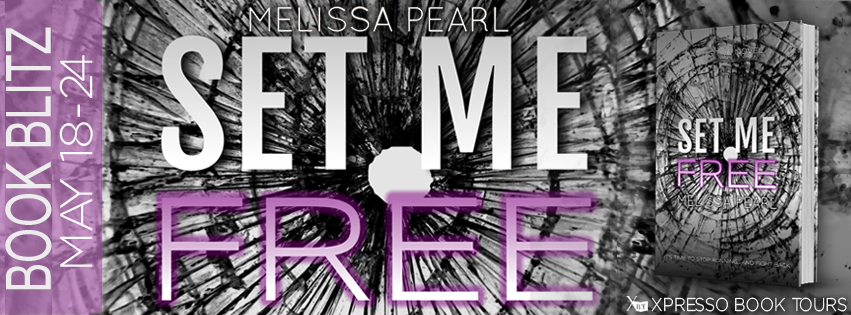 Book Blitz: Set Me Free by Melissa Pearl