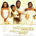 Nollywood movie "Two brides and a baby" hits cinemas November 17