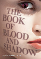book cover of The Book Of Blood And Shadow by Robin Wasserman