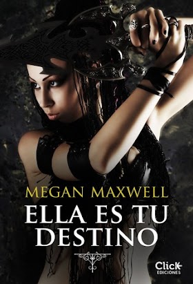 Ella es tu destino - Megan Maxwell