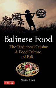 MY BOOK. BALINESE FOOD: THE TRADITIONAL CUISINE AND FOOD CULTURE OF BALI, TUTTLE PUBLISHING 2014