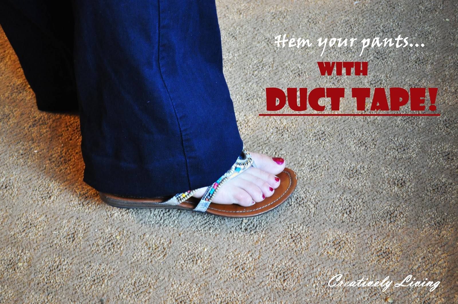 Hemming your pants....with duck tape! Creatively Living Blog