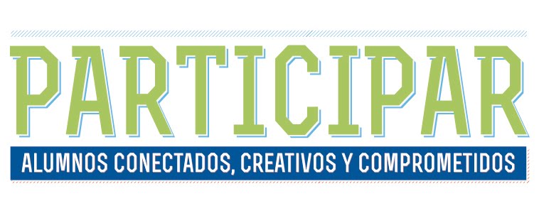 Participar: alumnos conectados, creativos y comprometidos