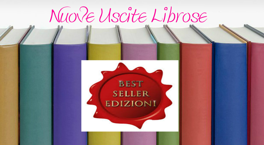 Besteseller Edizioni USCITE LIBROSE