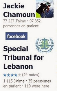 Deux pages Facebook piochées pas trop au hasard. Page Facebook de Jackie Chamoun, "77 227 J'aime" et "97 352 personnes en parlent" vs. Page Facebook du Tribunal Spécial pour le Liban, "1 115 J'aime" et seulement "35 personnes en parlent" ! A méditer.