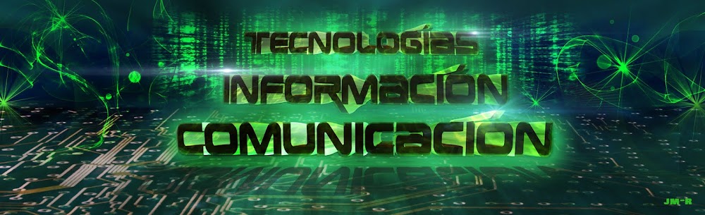 Tecnologías de la Información y la Comunicación