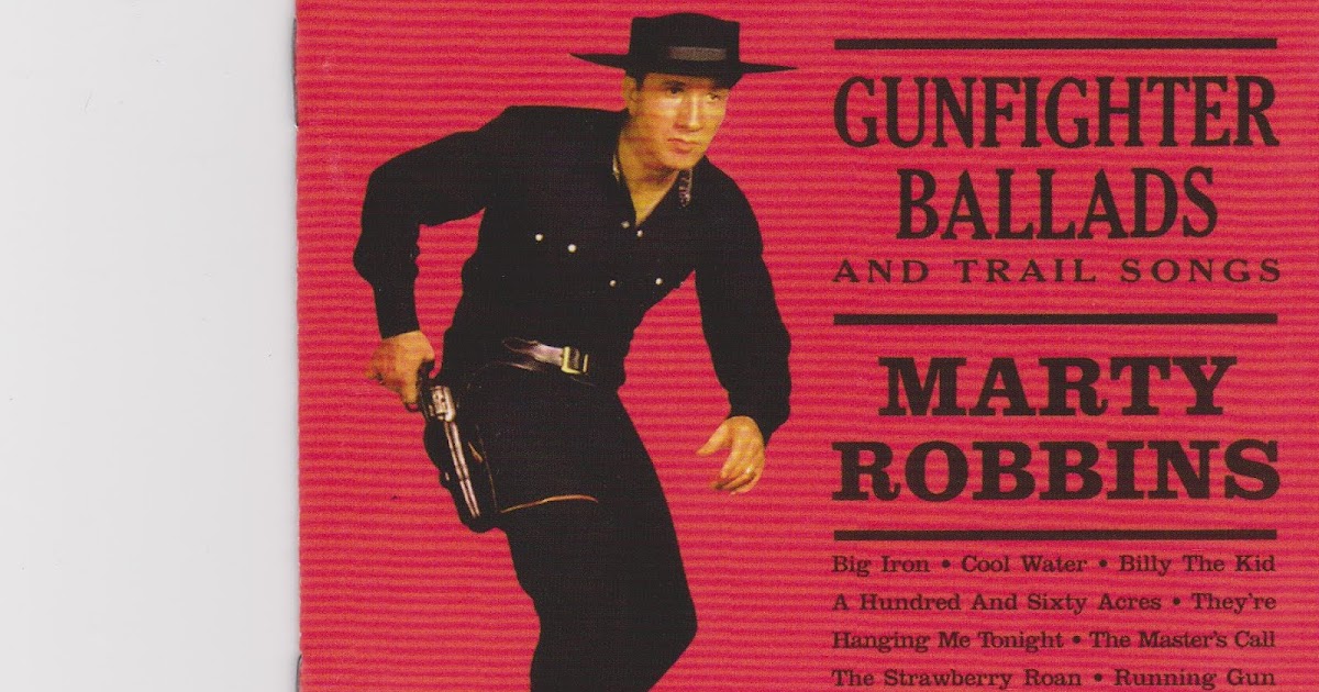 Classic Albums Gunfighter Ballads and Trial Songs by Marty