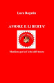 Amore e Libertà: Manifesto per la Civiltà dell'Amore by Luca Bagatin (2019)