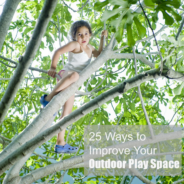 let the children play: 25 ways to improve your outdoor space
