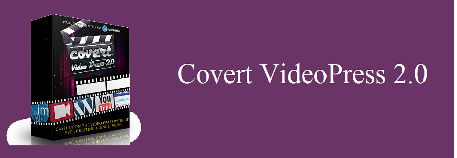 Covert VideoPress 2.0 Review and Huge Bonus