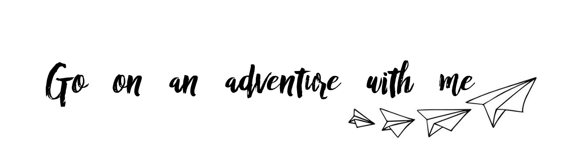 Go on an adventure with me