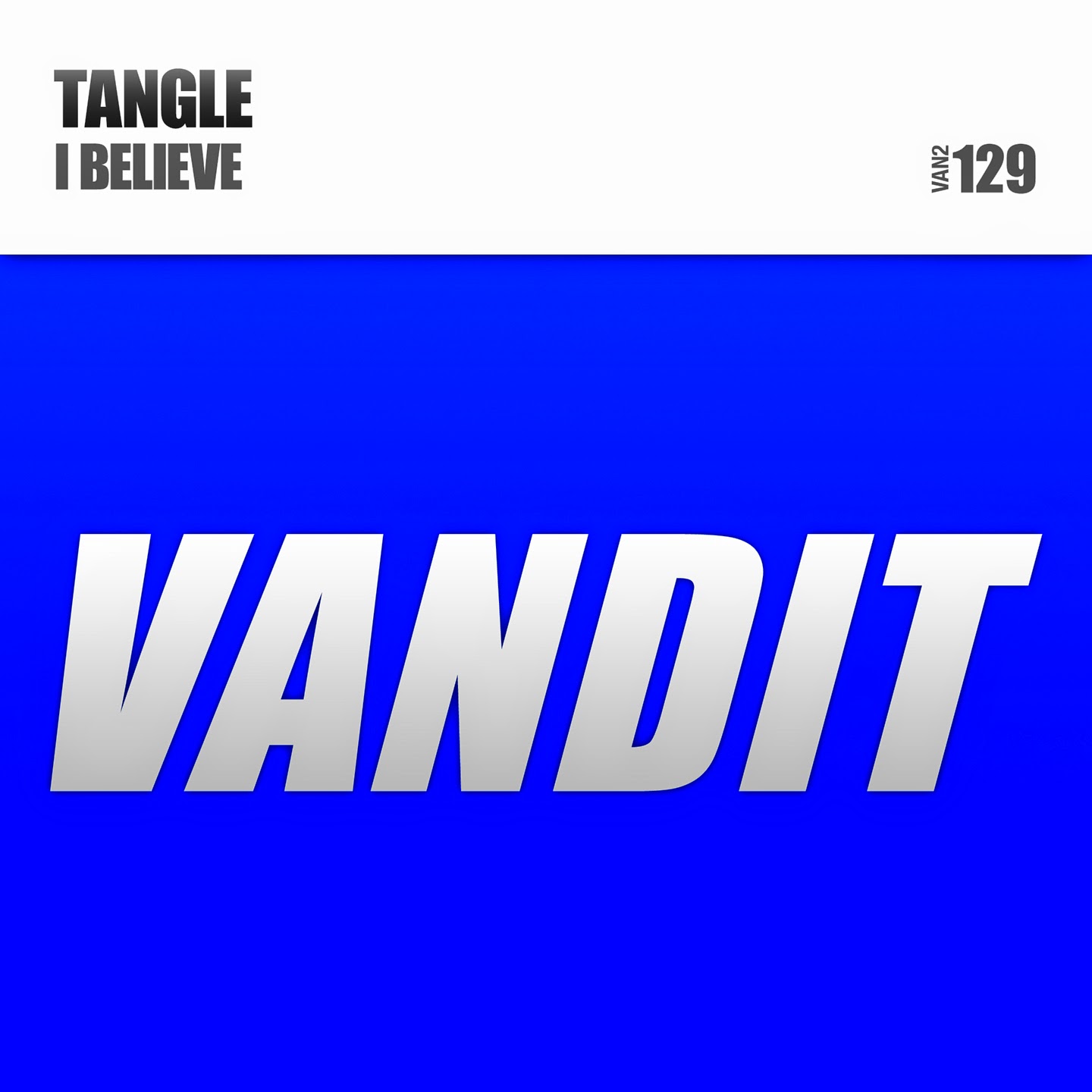 Tangle Presents His Killer New Single For VANDIT  I Believe