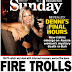 Fire trolls (Sunday Herald Sun)