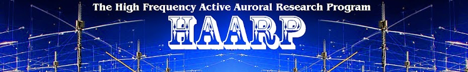 (HAARP) THE HIGH FREQUENCY ACTIVE AURORAL RESEARCH PROGRAM