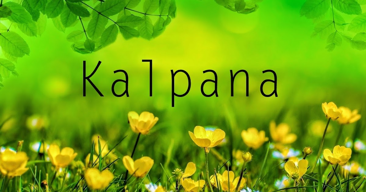Kalpana Name Wallpapers Kalpana Name Wallpaper Urdu Name Meaning Name