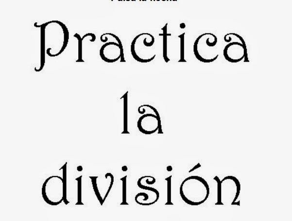 http://cplosangeles.juntaextremadura.net/web/edilim/curso_3/matematicas/division02_3/division02_3.html