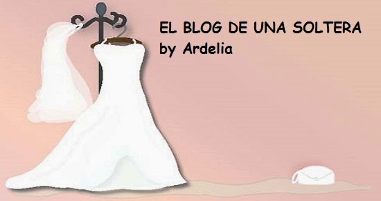 EL BLOG DE UNA SOLTERA by Ardelia