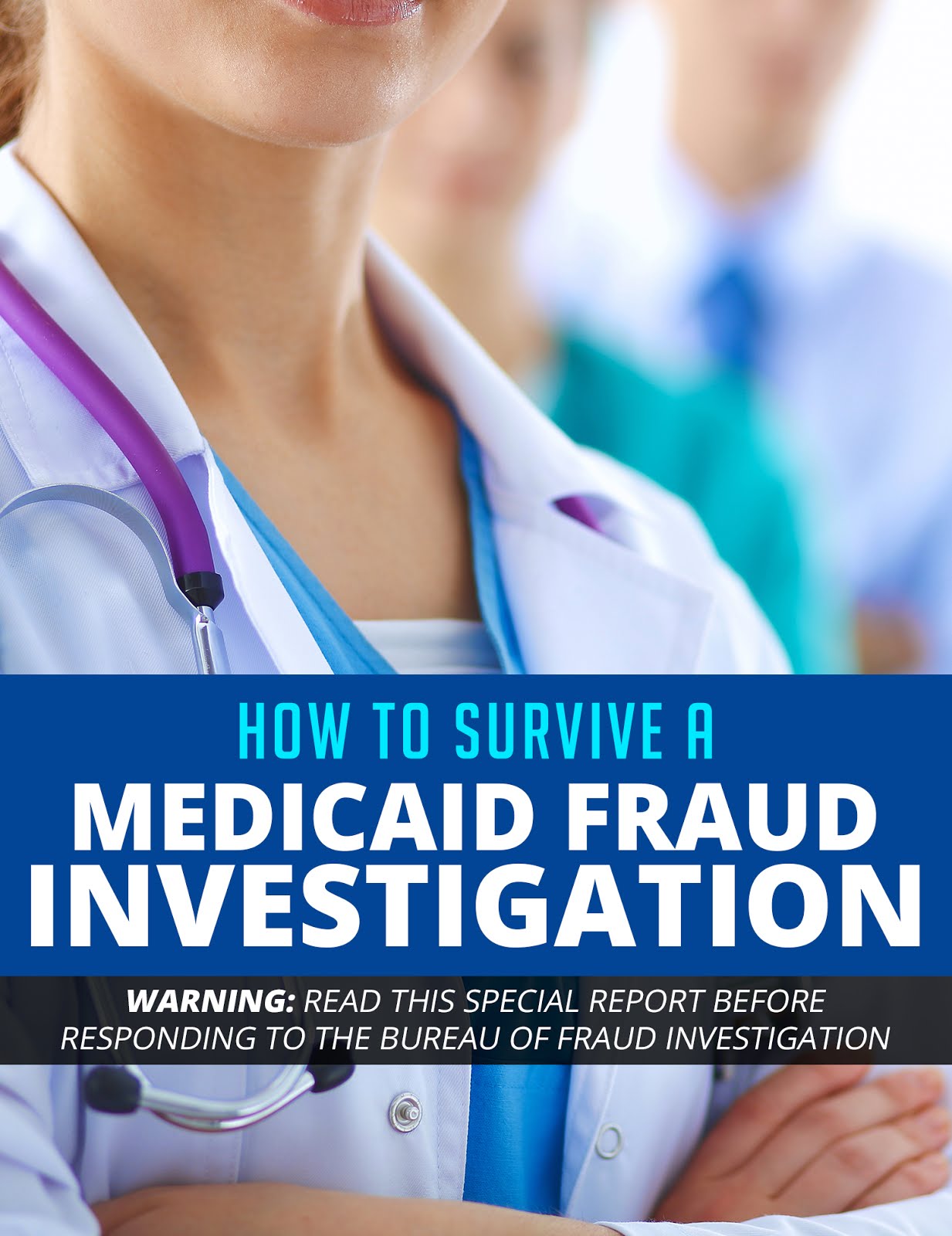 How To Survive A Medicaid Fraud Investigation