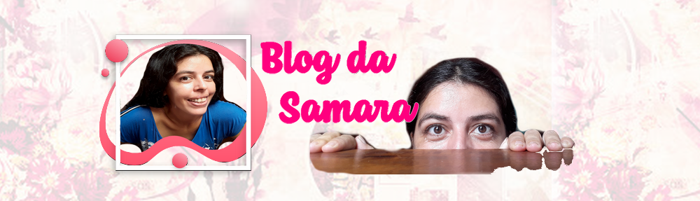 Blog da Samara