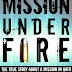 Mission Under Fire - Free Kindle Non-Fiction