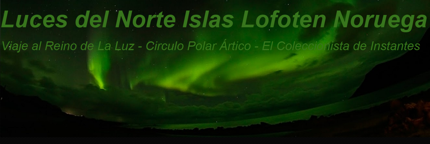 Luces del Norte Islas Lofoten 2015 Noruega Circulo Polar Ártico