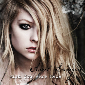 bersetzung Avril Lavigne - Wish You Were Here