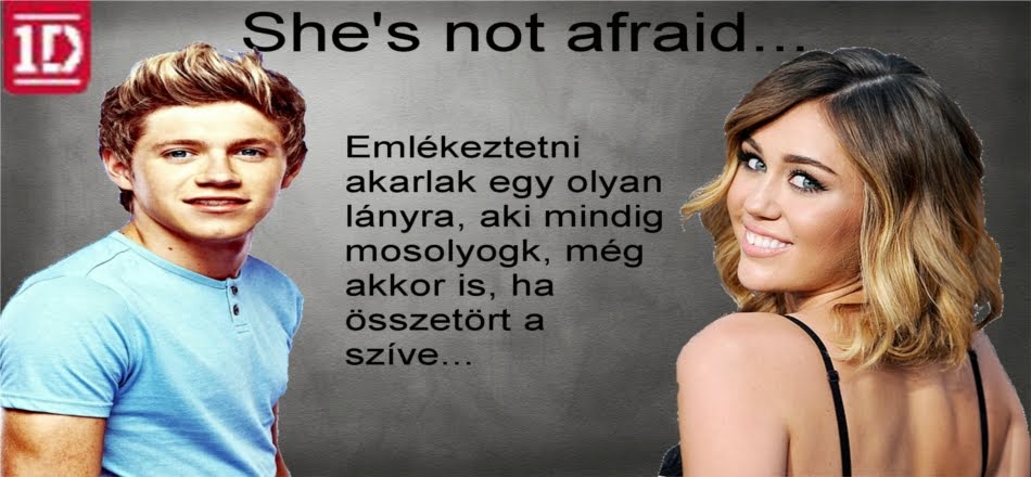 She's not afraid... 