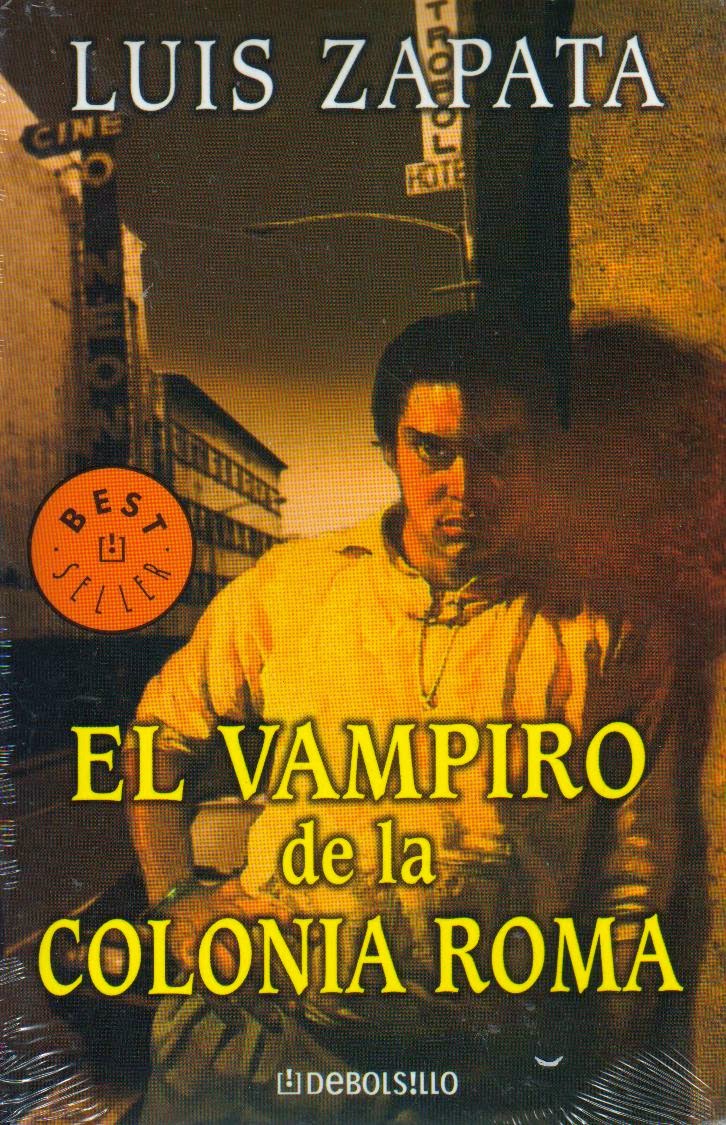 Momotlalkali Burbuja De Lectura El Vampiro De La Colonia Roma De Luis Zapata