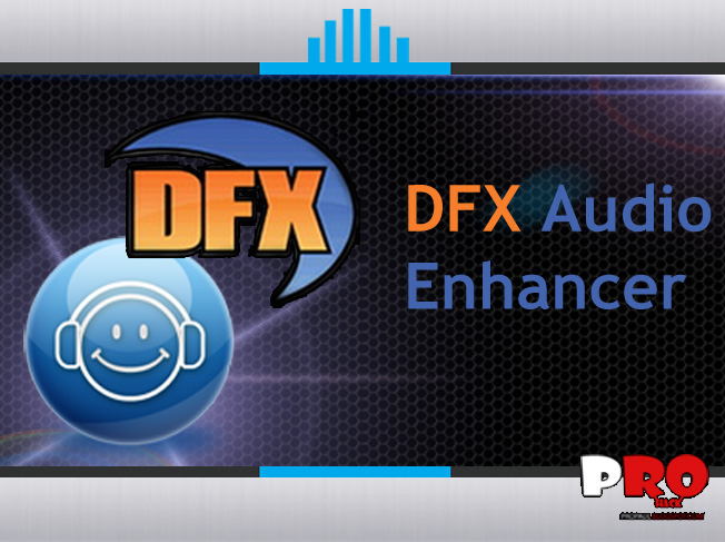 download dfx audio enhancer 10 download dfx audio enhancer 10