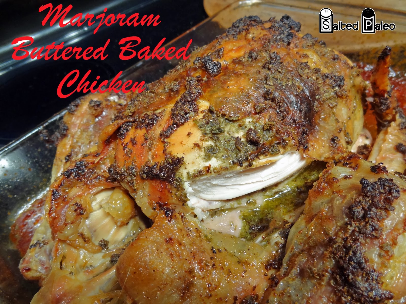 Salted Paleo Marjoram Buttered Baked Chicken