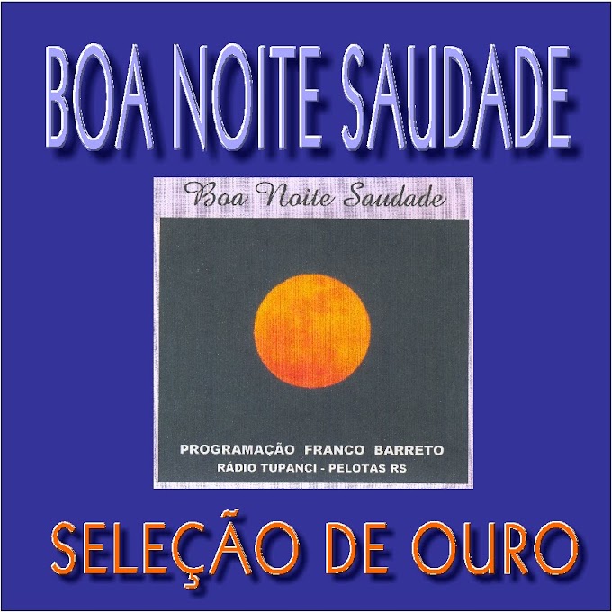 Boa Noite Saudade - Seleção de Ouro