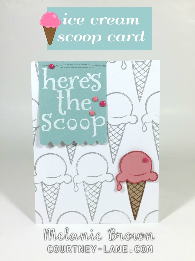 Courtney Lane Designs Here's the Scoop card