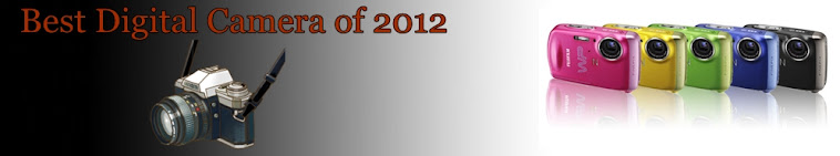Best Digital Camera Information | Best Digital Camera of 2012