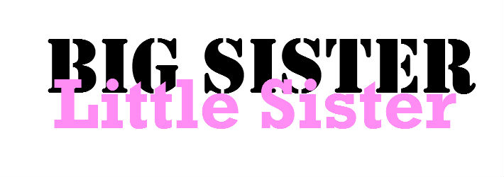 Big Sister/ Little Sister