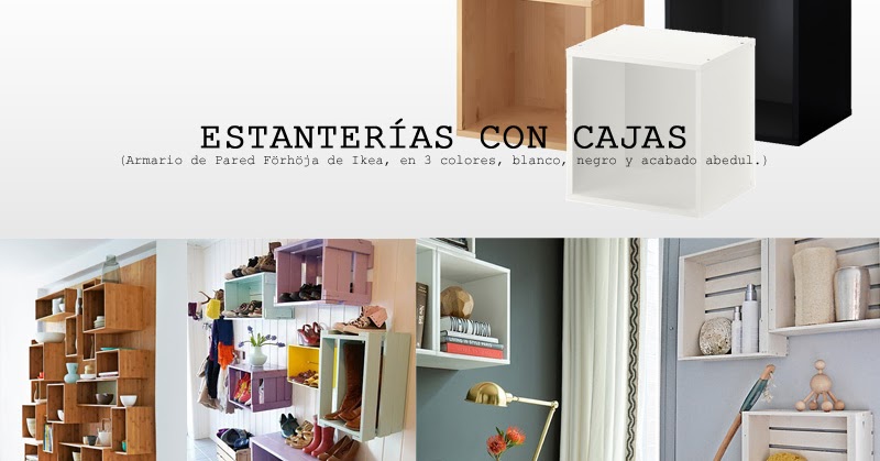 Walking.back.Home by Sandra: ESTANTERÍA CON CAJAS - BOX SHELVES