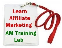 Learn Affiliate Marketing: AM Training Lab