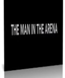 The Man in the Arena (2009) The Man in the Arena (2009)