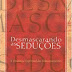 Desmascarando as Seduções - Gary L. Greenwald