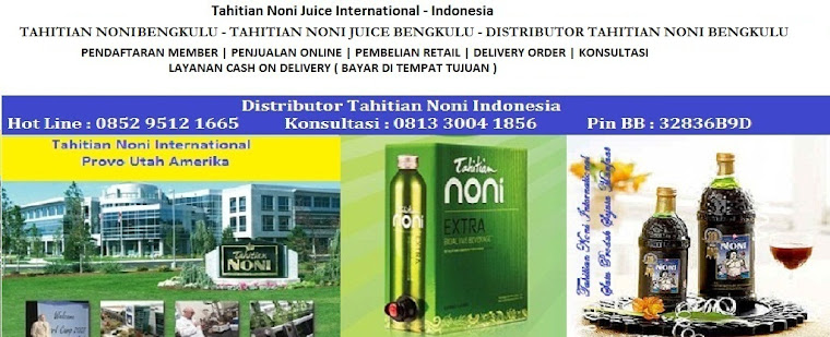 Tahitian Noni Bengkulu | Distributor Agen Tahitian Noni Juice Bengkulu