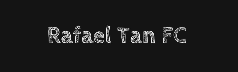Rafael Tan FC ☮
