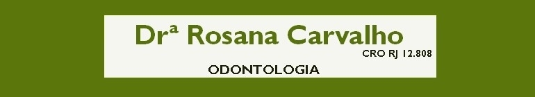 Drª Rosana Carvalho Odontologia