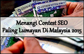 Menang Contest SEO Paling Lumayan Di Malaysia 2015